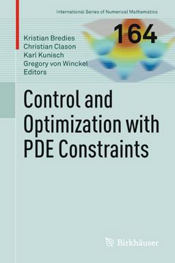 Control and Optimization with PDE Constraints Control and Optimization with PDE Constraints
