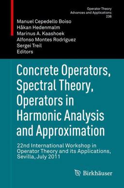Concrete Operators, Spectral Theory, Operators in Harmonic Analysis and Approximation