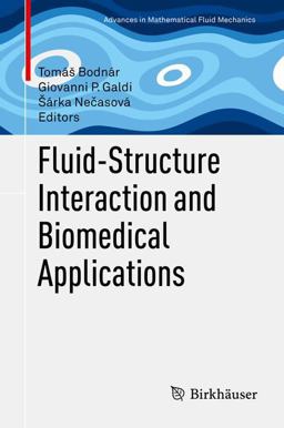 Fluid-Structure Interaction and Biomedical Applications Fluid-Structure Interaction and Biomedical Applications