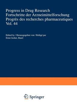 Progress in Drug Research / Fortschritte der Arzneimittelforschung / Progrès des Recherches Pharmaceutiques