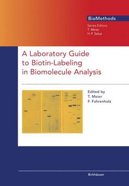 Laboratory Guide to Biotin-Labeling in Biomolecule Analysis 2012 9783034873512 Front Cover