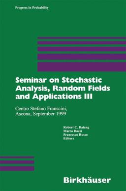 Seminar on Stochastic Analysis, Random Fields and Applications III