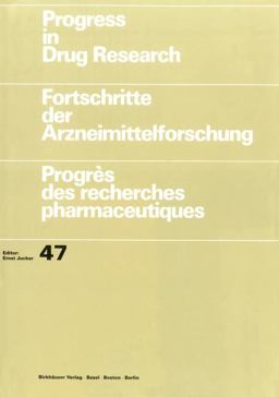 Progress in Drug Research / Fortschritte der Arzneimittelforschung / Progrès des Recherches Pharmaceutiques Progress in Drug Research / Fortschritte der Arzneimittelforschung / Progrès des Recherches Pharmaceutiques