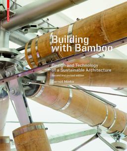 Building with Bamboo Design and Technology of a Sustainable Architecture Second and Revised Edition 2nd 9783035610246 Front Cover