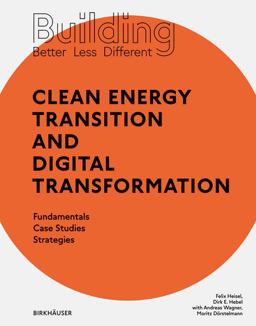 Building Better - Less - Different: Clean Energy Transition and Digital Transformation
