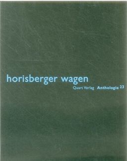 Horisberger Wagen - Anthologie 23