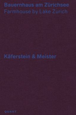 Bauernhaus Am Zurichsee - Kaferstein and Meister