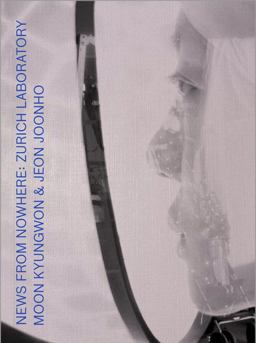 Moon Kyungwon and Jeon Joonho: News from Nowhere