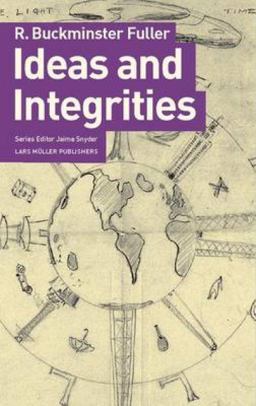Ideas and Integrities A Spontaneous Autobiographical Disclosure  9783037781982 Front Cover