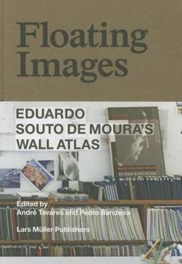 Floating Images Eduardo Souto de Moura's Wall Atlas  9783037783016 Front Cover