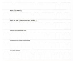 Kenzo Tange Architecture for the World  9783037783108 Front Cover