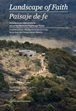 Landscape of Faith Interventions along the Mexican Pilgrimage Route  9783037784990 Front Cover