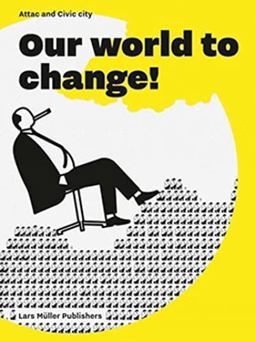 Our World to Change!  9783037785294 Front Cover