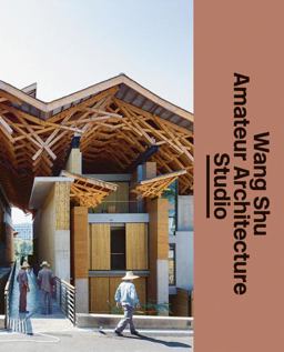Wang Shu and Amateur Architecture Studio  9783037785317 Front Cover