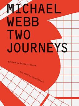 Michael Webb: Two Journeys  9783037785546 Front Cover