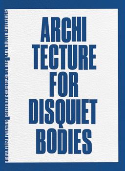 Didier Fiúza Faustino: Architecture for Disquiet Bodies