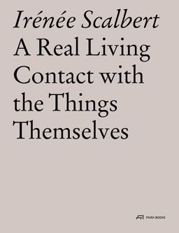 Real Living Contact with the Things Themselves Essays on Architecture  9783038601111 Front Cover
