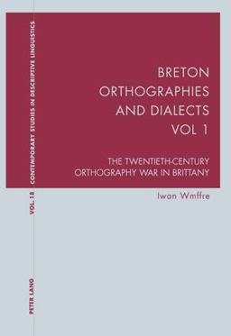 Breton Orthographies and Dialects - Vol. 1