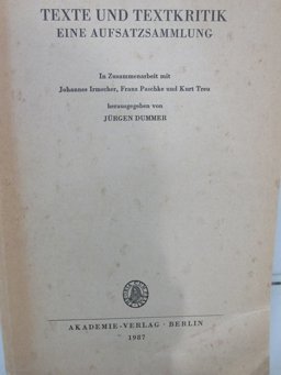 Texte und Textkritik eine Aufsatzsammlung Texte und Textkritik eine Aufsatzsammlung