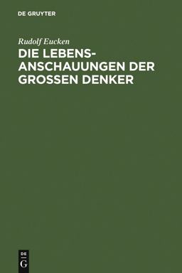 Die Lebensanschauungen der Großen Denker