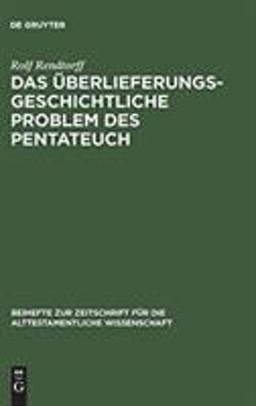Das überlieferungsgeschichtliche Problem des Pentateuch