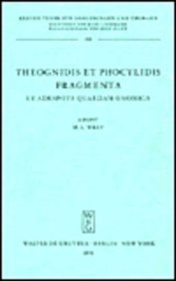Theognidis et Phocylidis fragmenta et adespota quaedam Gnomica
