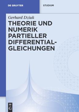 Theorie und Numerik Partieller Differentialgleichungen
