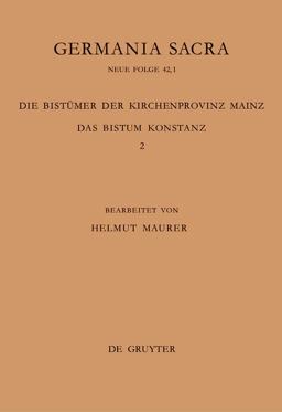 Die Bistümer der Kirchenprovinz Mainz. das Bistum Konstanz 2: Die Bischöfe Vom Ende des 6. Jh. Bis 1206