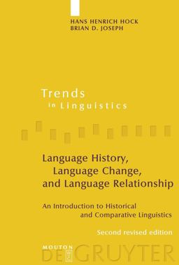 Language History, Language Change, and Language Relationship An Introduction to Historical and Comparative Linguistics 2nd 9783110214291 Front Cover