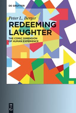Redeeming Laughter The Comic Dimension of Human Experience 2nd 9783110353938 Front Cover