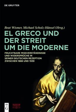 El Greco und der Streit Um Die Moderne
