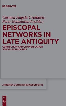 Episcopal Networks in Late Antiquity