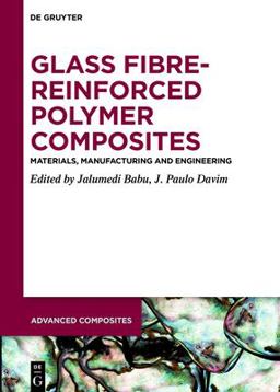 Glass Fibre-Reinforced Polymer Composites Glass Fibre-Reinforced Polymer Composites