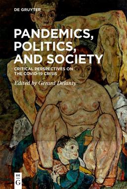 Pandemics, Politics, and Society Critical Perspectives on the Covid-19 Crisis  9783110713237 Front Cover