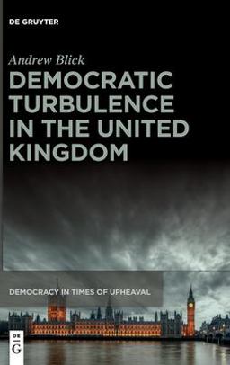 Democratic Turbulence in the United Kingdom