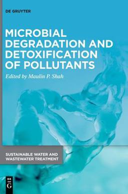 Microbial Degradation and Detoxification of Pollutants