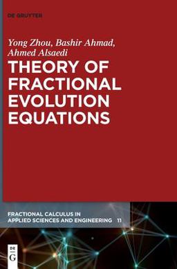 Theory of Fractional Evolution Equations