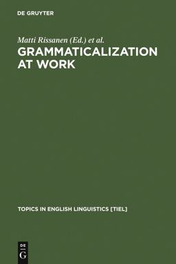 Grammaticalization at Work Grammaticalization at Work