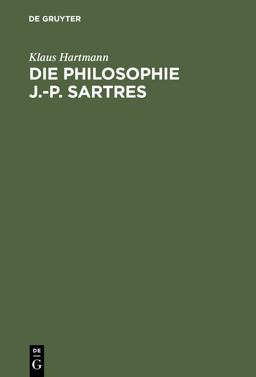 Die Philosophie J. -P. Sartres