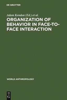 Organization of Behavior in Face-To-Face Interaction