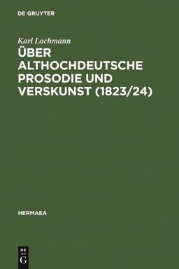 Über Althochdeutsche Prosodie und Verskunst (1823/24)