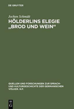 Hölderlins Elegie Brod und Wein Hölderlins Elegie Brod und Wein
