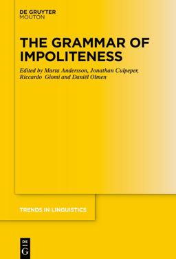 The Grammar of Impoliteness The Grammar of Impoliteness