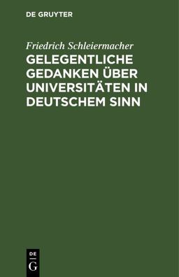Gelegentliche Gedanken über Universitäten in Deutschem Sinn
