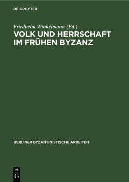 Volk und Herrschaft Im Frühen Byzanz