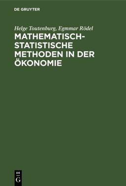 Mathematisch-Statistische Methoden in Der Ökonomie Mathematisch-Statistische Methoden in Der Ökonomie