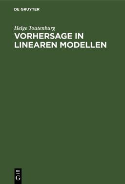 Vorhersage in Linearen Modellen Vorhersage in Linearen Modellen