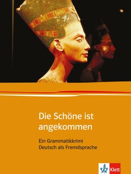 SCHï¿½NE IST ANGEKOMMEN EIN GRAMMATIKKRIMI  9783126753180 Front Cover