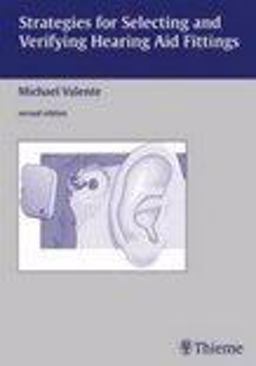 Strategies for Selecting and Verifying Hearing Aid Fittings
