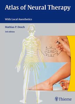 Atlas of Neural Therapy With Local Anesthetics 3rd 9783131305732 Front Cover